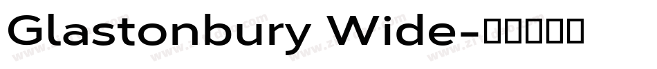 Glastonbury Wide字体转换